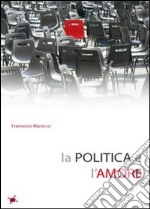 La politica e l'amore libro