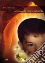 Luigino e le pietre della vita