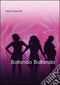 Ballando ballando libro