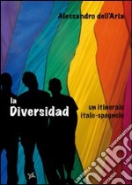 La Diversidad. Un itinerario italo-spagnolo libro