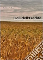 Figli dell'eredità libro