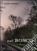 Nel bosco libro