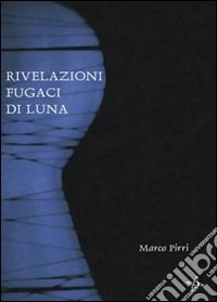 Rivelazioni fugaci di luna libro