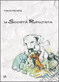 La società rifiutata libro