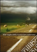 Alle soglie della nuova Gerusalemme libro