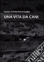 Una vita da cani