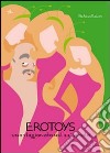 Erotoys. Uno stagionato nel 22° secolo libro