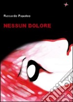 Nessun dolore libro