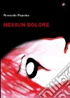 Nessun dolore libro