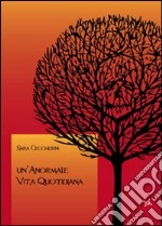 Un'anormale vita quotidiana libro