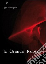 La grande ruota libro