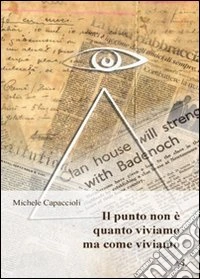 Il punto non è quanto viviamo ma come viviamo libro