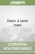 Diario a tante mani