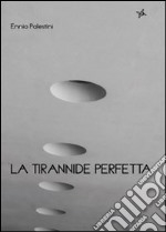 La tirannide perfetta