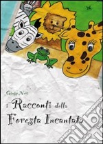 I racconti della foresta incantata