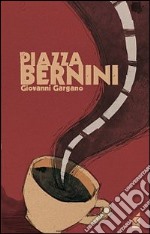 Piazza Bernini libro