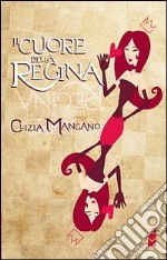 Il cuore della regina libro