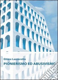 Pionierismo ed abusivismo libro