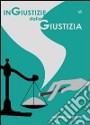 Ingiustizie della giustizia libro