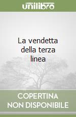 La vendetta della terza linea