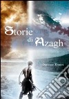 Storie di Azagh libro