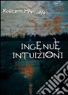 Ingenue intuizioni libro