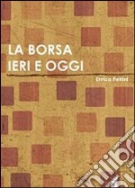 La borsa ieri e oggi libro