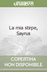 La mia stirpe, Sayrus libro