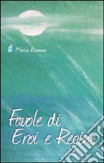 Favole di eroi e regine libro