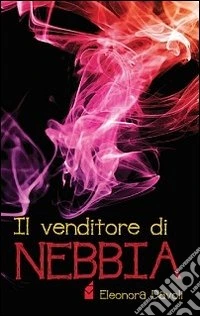 Il venditore di nebbia libro