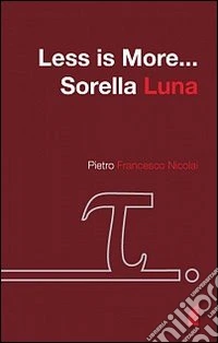 Less is more... Sorella Luna libro