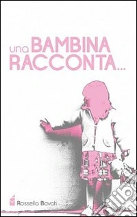 Una bambina racconta... libro