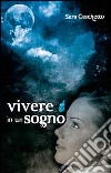 Vivere in un sogno libro