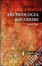 Archeologia dell'amore (1)