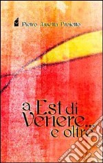 A est di Venere... e oltre libro