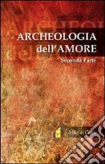 Archeologia dell'amore (2)