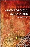 Archeologia dell'amore (2) libro