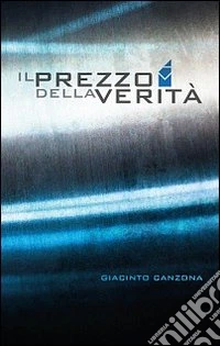 Il prezzo della verità libro
