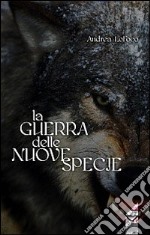 La guerra delle nuove specie