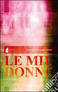 Le mie donne libro