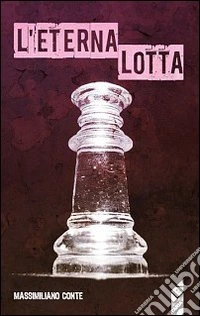 L'eterna lotta libro