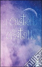 Al castello di cristallo libro