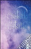 Al castello di cristallo libro