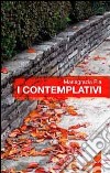 I contemplativi libro