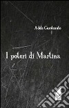 I poteri di Martina libro