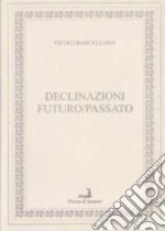 Declinazioni futuro/passato libro