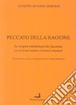 Peccato della ragione. Le origini intellettuali del fascismo, con 3 lettere inedite a Domenico Rapisardi libro