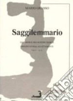 Saggilemmario. Le parole dei nostri giorni. Origini storia adattamenti libro