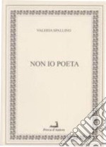 Non io poeta libro