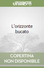 L'orizzonte bucato